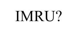 IMRU? trademark