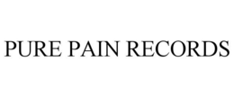PURE PAIN RECORDS trademark