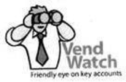 VEND WATCH FRIENDLY EYE ON KEY ACCOUNTS trademark