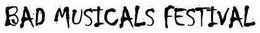 BAD MUSICALS FESTIVAL trademark