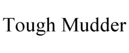 TOUGH MUDDER trademark
