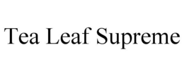 TEA LEAF SUPREME trademark