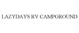 LAZYDAYS RV CAMPGROUND trademark