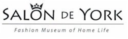 SALON DE YORK FASHION MUSEUM OF HOME LIFE trademark
