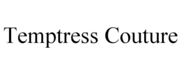 TEMPTRESS COUTURE trademark