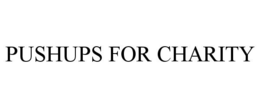 PUSHUPS FOR CHARITY trademark