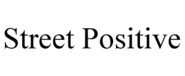 STREET POSITIVE trademark