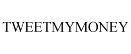 TWEETMYMONEY trademark