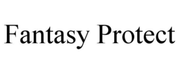 FANTASY PROTECT trademark