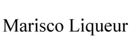 MARISCO LIQUEUR trademark