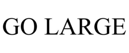 GO LARGE trademark