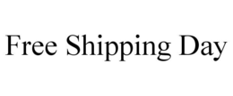 FREE SHIPPING DAY trademark