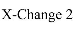X-CHANGE 2 trademark