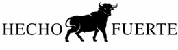 HECHO FUERTE trademark