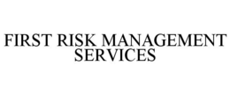 FIRST RISK MANAGEMENT SERVICES trademark