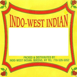 INDO-WEST INDIAN PACKED & DISTRIBUTED BY: INDO-WEST INDIAN, QUEENS, NY TEL: 718-526-5052 trademark