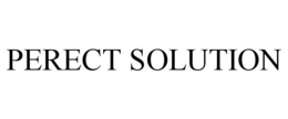 PERECT SOLUTION trademark