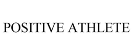 POSITIVE ATHLETE trademark
