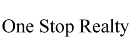 ONE STOP REALTY trademark