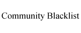 COMMUNITY BLACKLIST trademark