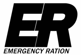 ER EMERGENCY RATION trademark