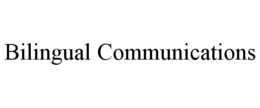 BILINGUAL COMMUNICATIONS trademark