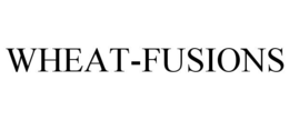 WHEAT-FUSIONS trademark