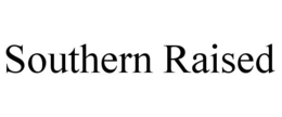 SOUTHERN RAISED trademark