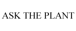 ASK THE PLANT trademark