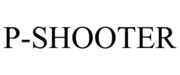 P-SHOOTER trademark