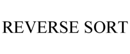 REVERSE SORT trademark