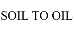 SOIL TO OIL trademark