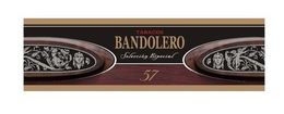 TABACOS BANDOLERO SELECCION ESPECIAL 57 trademark