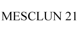 MESCLUN 21 trademark