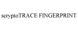 SCRYPTOTRACE FINGERPRINT trademark