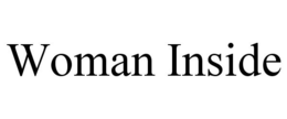 WOMAN INSIDE trademark