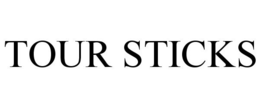 TOUR STICKS trademark