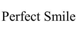 PERFECT SMILE trademark