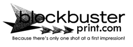 BLOCKBUSTER PRINT.COM BECAUSE THERE'S ONLY ONE SHOT AT A FIRST IMPRESSION! trademark