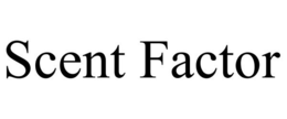 SCENT FACTOR trademark