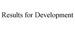 RESULTS FOR DEVELOPMENT trademark