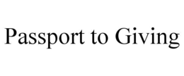 PASSPORT TO GIVING trademark