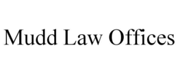 MUDD LAW OFFICES trademark