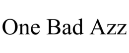 ONE BAD AZZ trademark
