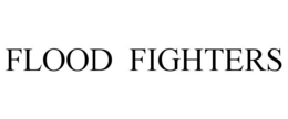 FLOOD FIGHTERS trademark