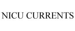 NICU CURRENTS trademark