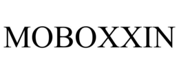 MOBOXXIN trademark