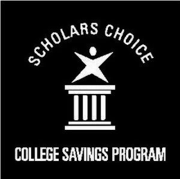 SCHOLARS CHOICE COLLEGE SAVINGS PROGRAM trademark