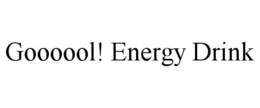 GOOOOOL! ENERGY DRINK trademark