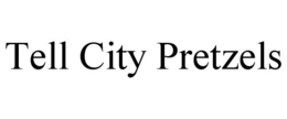 TELL CITY PRETZELS trademark